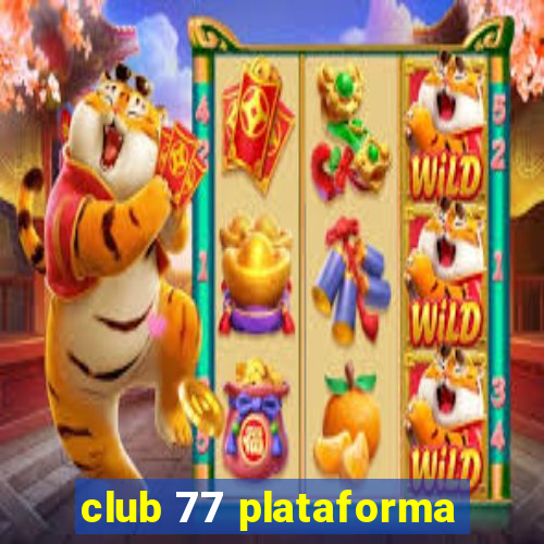 club 77 plataforma